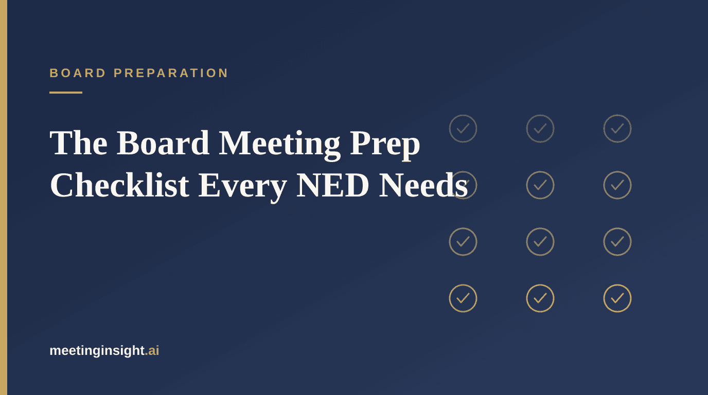 The Board Meeting Preparation Checklist Every NED Needs
